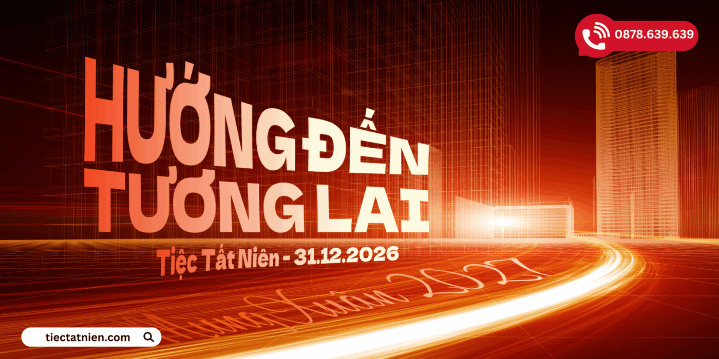 Tiệc Tất Niên 2026 2027